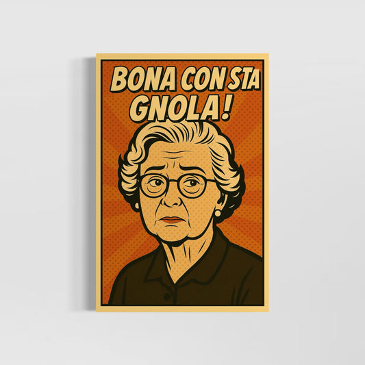 Bona con sta gnola